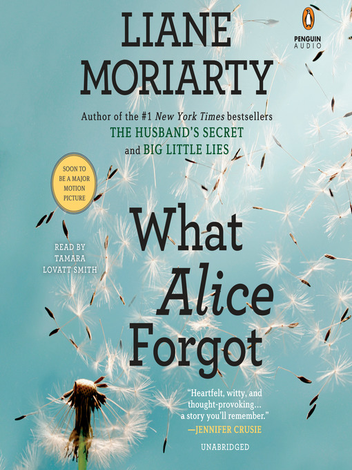 Title details for What Alice Forgot by Liane Moriarty - Available